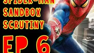 Spider-man Sandbox Scrutiny Ep 6: Amazing Spider-man