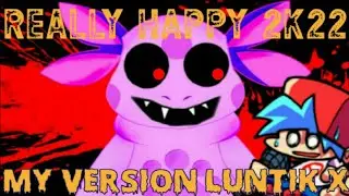 FNF Really happy 2k22 but my version Luntik X cover sing it