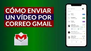 Cómo Enviar un Video en un Email por Gmail Desde el Móvil