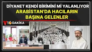 Diyanet kendi birimini mi yalanlıyor! | Hac ibadetinde hacıların başlarına gelenler