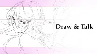 ช่วงนี้ฝนตกบ่อยจัง วาดไปคุยไป | Draw & Talk