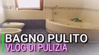 VLOG PULIZIA PESANTE DEL BAGNO, CLEAN WITH ME, MARLINDA CANONICO