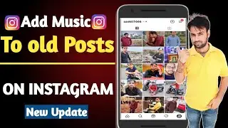 How To Add Music To Instagram Old Post | How To Add Music To An Old Instagram Post