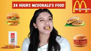 I only ate MCDONALDS for 24 HOURS Challenge | Food Challenge | Tips And Challenges