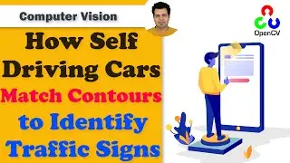 How Self Driving Cars MATCH CONTOURS to identify Traffic Signs | Match Contours Python OpenCV