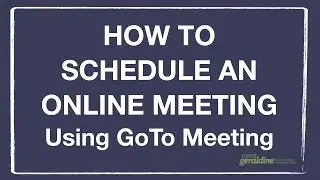 How To Schedule A GoTo Meeting | Tutorial