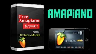 Download Free Amapiano Samples pack for fl Studio Mobile.