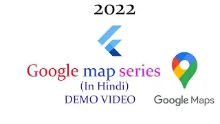 Upcoming Google Map Series Demo Video Flutter Tutorial In Hindi