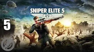 Sniper Elite 5 Прохождение На Русском На 100% Без Комментариев Часть 5 - Резиденция оккупантов