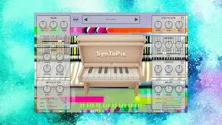 SYNTOPIX | SYNTHETIC TOY PIANO