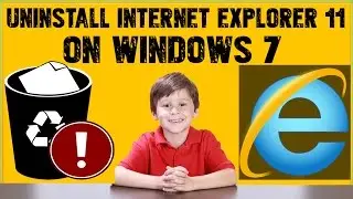 How To Uninstall Internet Explorer 11 On Windows 7-Completely Remove Internet Explorer 11