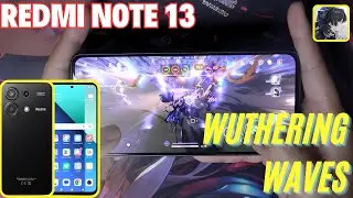 Redmi Note 13 test game Wuthering Waves | Dimensity 6080