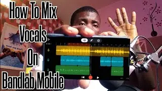 How To Mix and Master Vocals On Bandlab Mobile. How to edit your voice as a beginner. complete guide