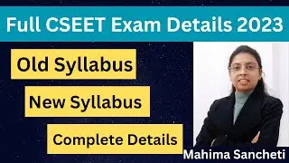 CSEET complete details | CSEET May 2023 | Old & New syllabus | 