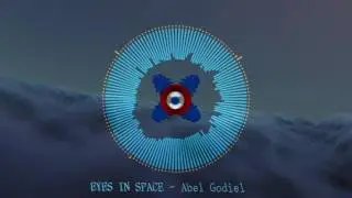 EYES IN SPACE  - 【ABEL GODIEL】◄EDM TROPICAL HOUSE► 2017