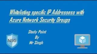 whitelisting specific IP Address with Azure NSG |Network Security Group  | Azure NSG | NSG in Azure