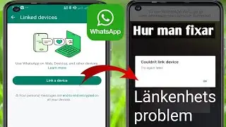 Hur man fixar WhatsApp kunde inte länka enhet Försök igen senare problem 2024