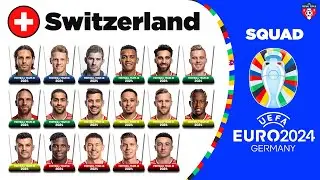 SWITZERLAND SQUAD EURO 2024 QUALIFIERS | UEFA EURO 2024