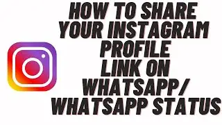 how to share your instagram profile link on whatsapp/whatsapp status