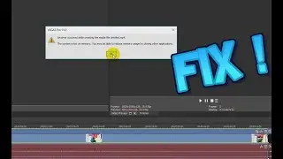 An Error Occurred While Creating The Media File Sony Vegas Pro Fix