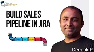 How to Build Sale Pipeline in Jira | Jira for Sales | Jira Cloud