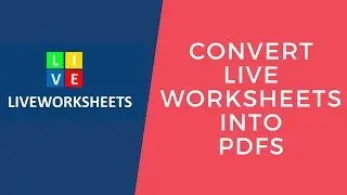 How To Convert Live Worksheets Into PDFs