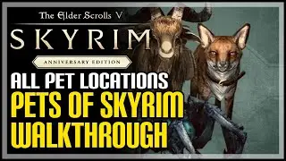 Pets of Skyrim Quest Anniversary Edition (All Pet Locations)