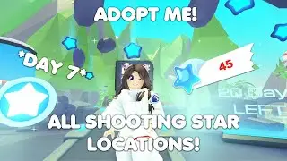 DAY 7: ALL the SHOOTING STAR Locations *45 STARS* in Adopt me!