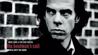 Nick Cave & The Bad Seeds - People Aint No Good (Official Audio)