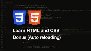 Learn HTML and CSS - Bonus (Auto-reload)