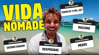 Respondendo Curiosidades Aleatórias da Vida Nômade