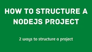 How to structure a NodeJS project