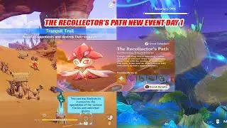 The Recollector's Path New Event Day 1 Gameplay Guide - Shelter of Fragrance and Lilies