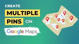 How to Create Multiple Pins on Google Maps | Pin Multiple Locations on Google Maps