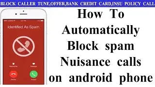 How To Automatically Block spam calls on android phone - youknowsomething tech news