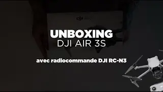 UNBOXING DJI Air 3S avec DJI RC-N3 | studioSPORT