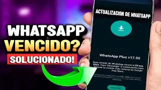 Esta versión de WhatsApp venció 29 ene.2024. versión v17.55| Solución #1|2024-2025-2026