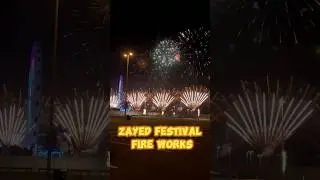 Zayed Festival Abudhabi Fire Works