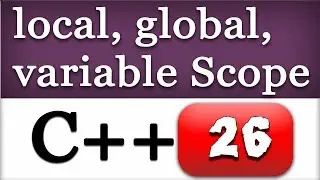 C++  Local Global Variable Scopes | CPP Video Tutorial