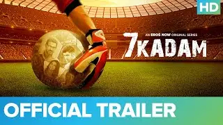 7 Kadam - Official Trailer | Ronit Roy | Amit Sadh | An Eros Now Original Series