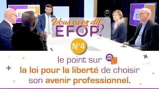 Vous avez dit Efop ? Le point sur la loi pour la liberté de choisir son avenir professionnel.