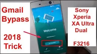 Sony Xperia XA Ultra Dual F3216   google account bypass 2018 Frp Eazy Gmail Id Bypass 100%