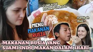 SEHARIAN ORANG INDONESIA MAKAN ALA ORANG RUSIA || BORSCH, ROTI HITAM, KENYANG? ENAK?