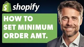 How To Set A Minimum Order Amount In Shopify (Full 2024 Guide)