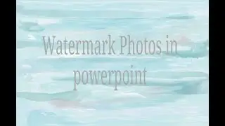 How to watermark photos in PowerPoint