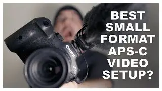Canon R7 & Kit Lens - Best Small Video Setup?