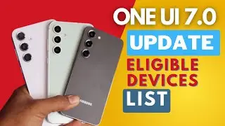 Samsung One Ui 7.0 Update List | One 7.0 Eligible Devices -Android 15