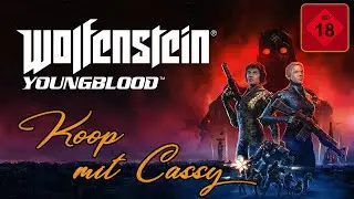 🔞 Ab in den #Krieg mit @cassy18! - Wolfenstein Youngblood | Deutsch