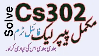 Cs302 Current Paper|cs302current paper 2022,cs302 final term current paper 2022,