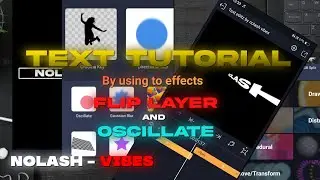 how to use flip layer and oscillate 💤effect 🤍 tutorial video ♥️ by @NolashOfficial